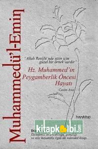 Muhammedül Emin Hz. Muhammedin Peygamberlik Öncesi Hayatı