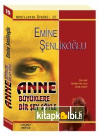 Anne Büyüklere Bir Şey Söyle