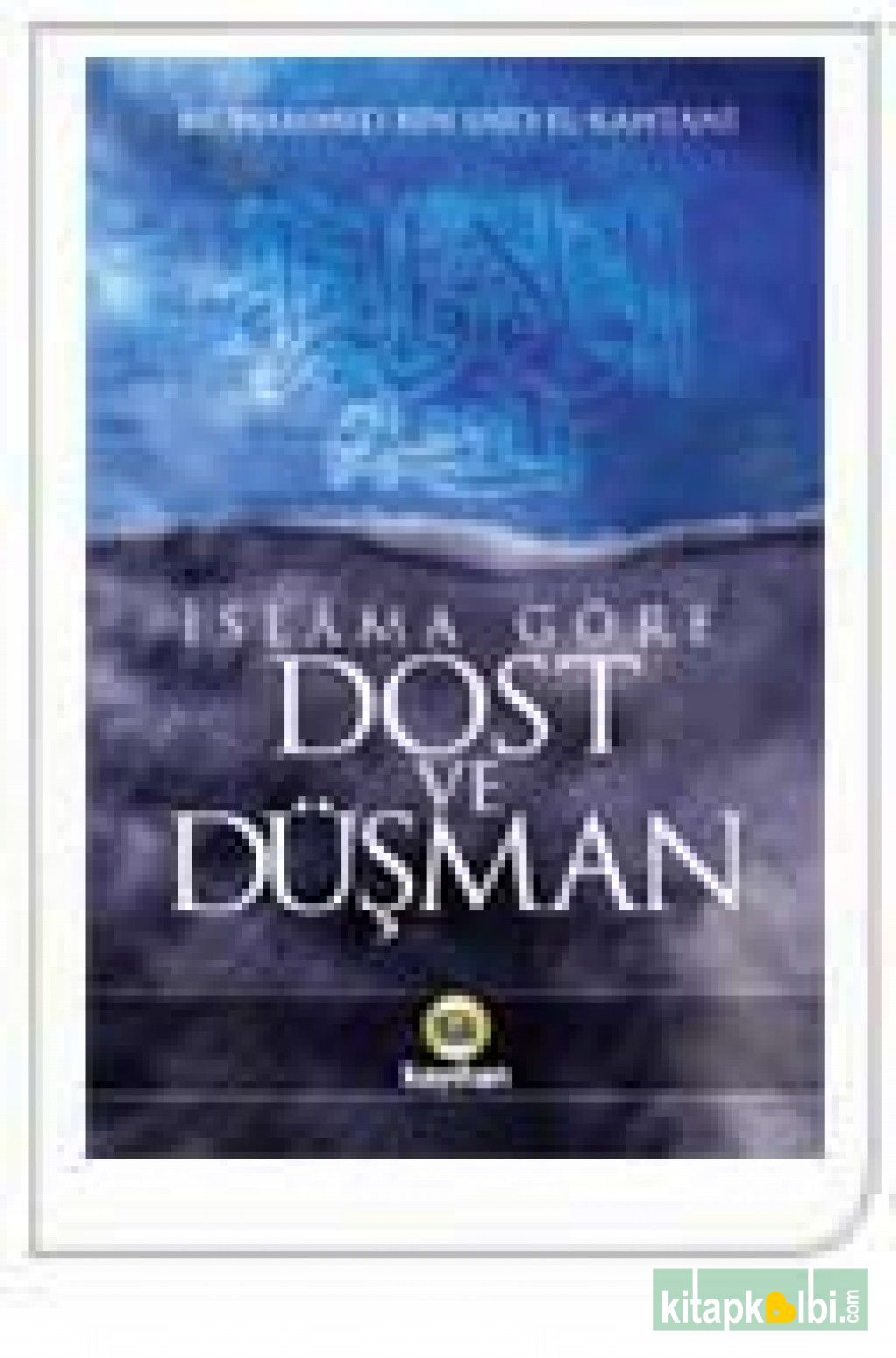 İslama Göre Dost Düşman