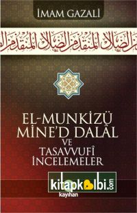 El Munkizü Mined Dalal Şerhi ve Tasavvufi İncelemeler