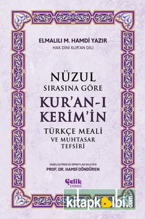 Nüzul Sırasına Göre Kuranı Keri̇min Türkçe Meali̇ Ve Muhtasar Tefsiri