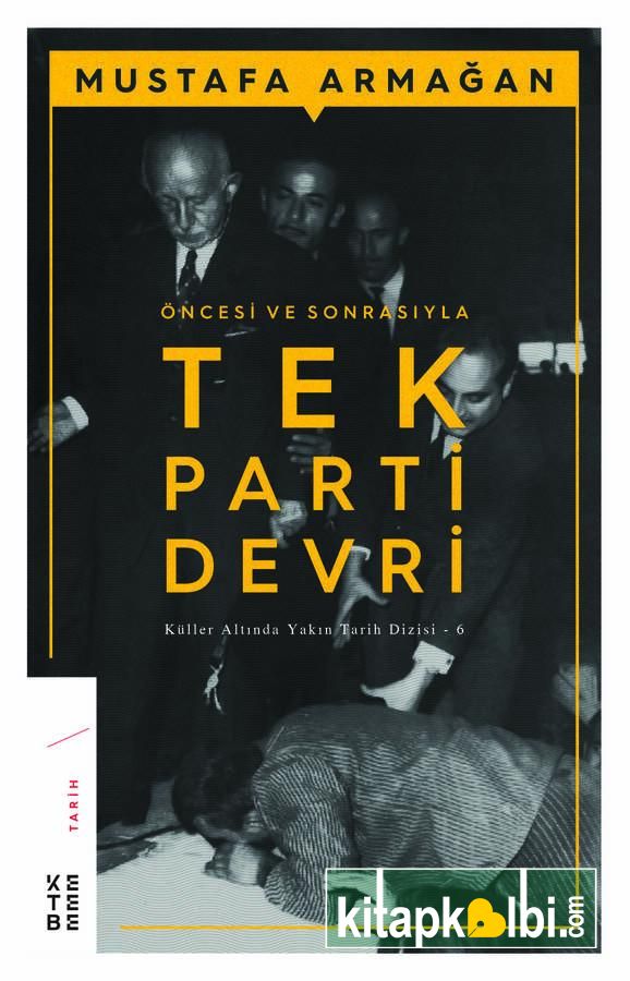 Öncesi ve Sonrasıyla Tek Parti Devri