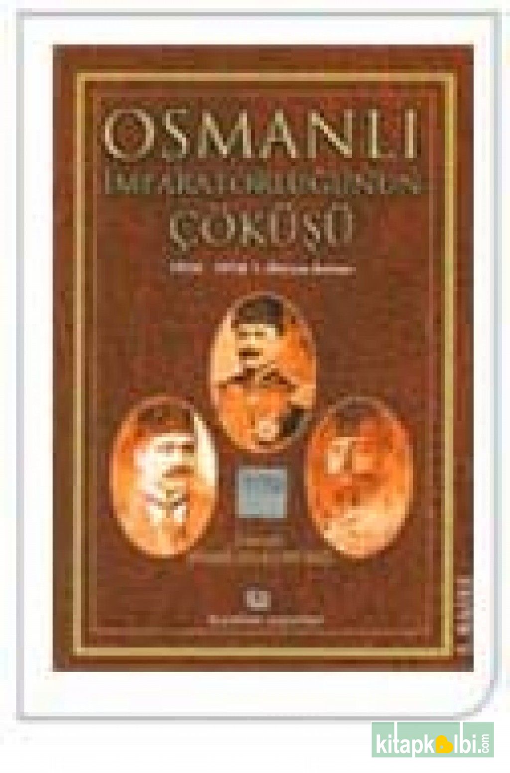 Osmanlı İmparatorluğunun Çöküşü