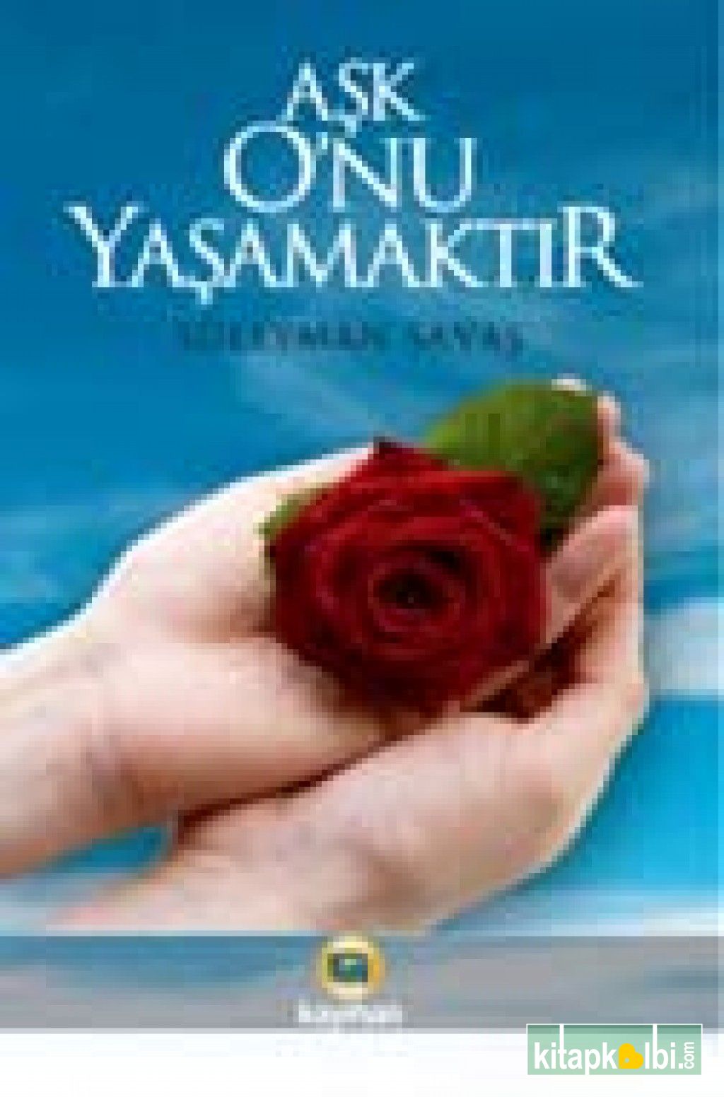 Aşk Onu Yaşamaktır