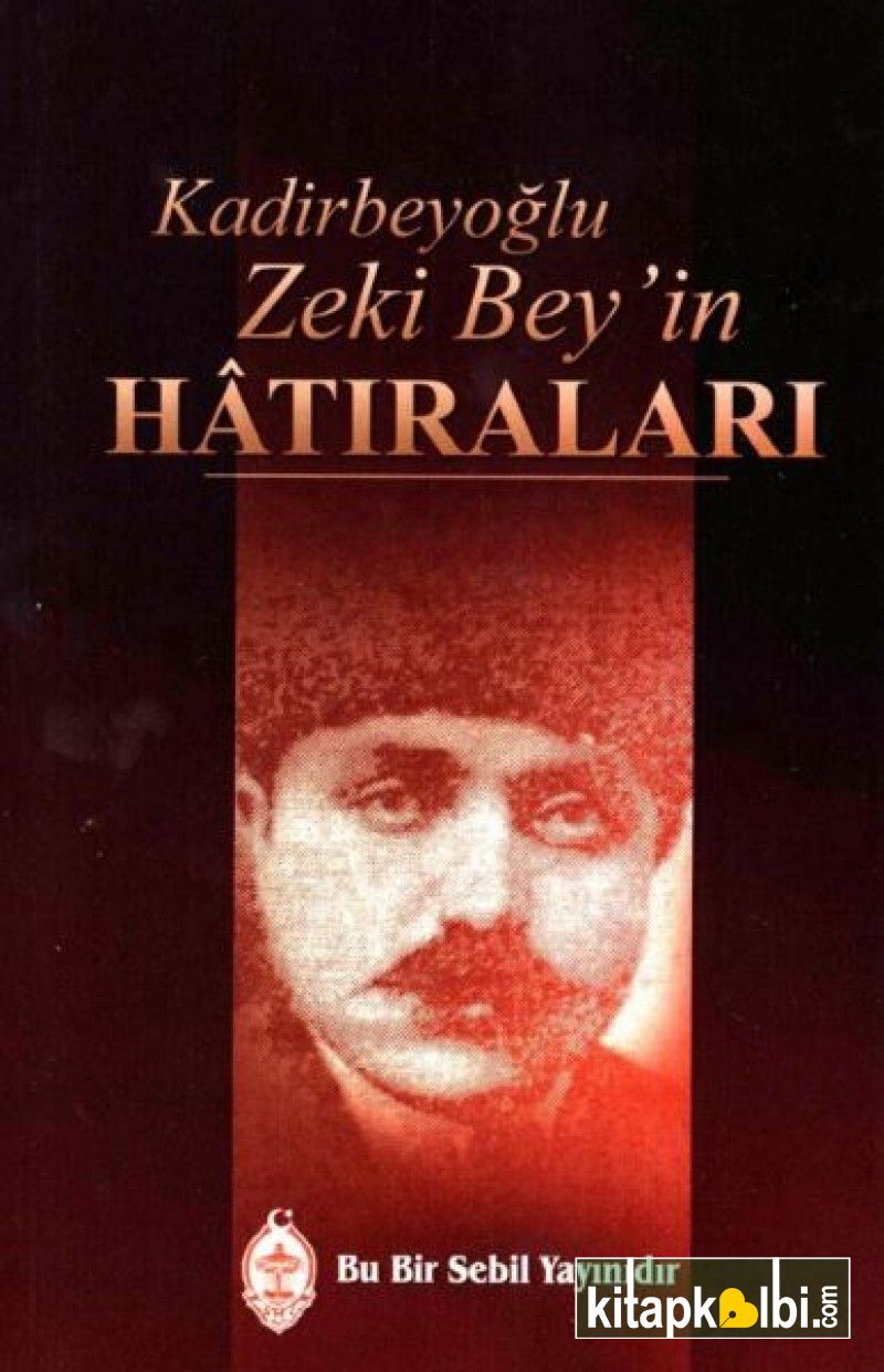 Kadirbeyoğlu Zeki Beyin Hatıraları