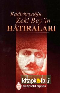 Kadirbeyoğlu Zeki Beyin Hatıraları