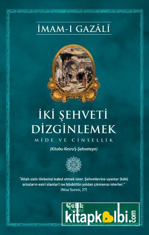  İki Şehveti Dizginlemek