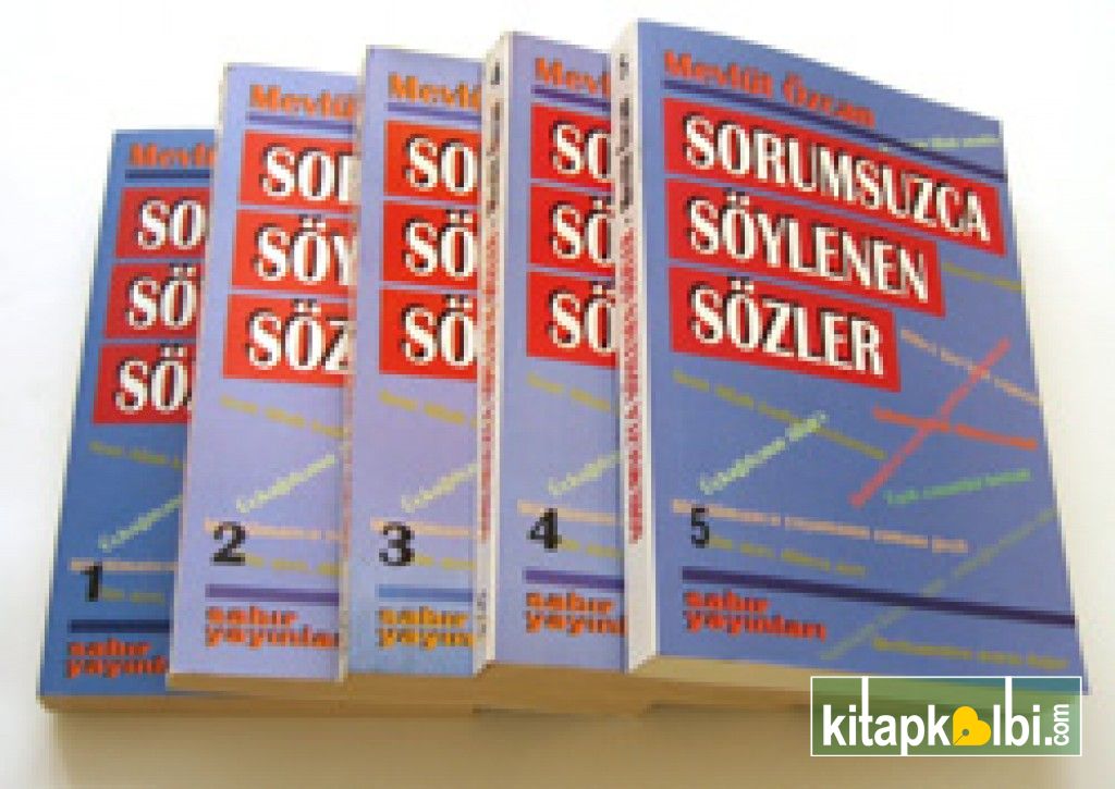 Sorumsuzca Söylenen Sözler 5 cilt Takım