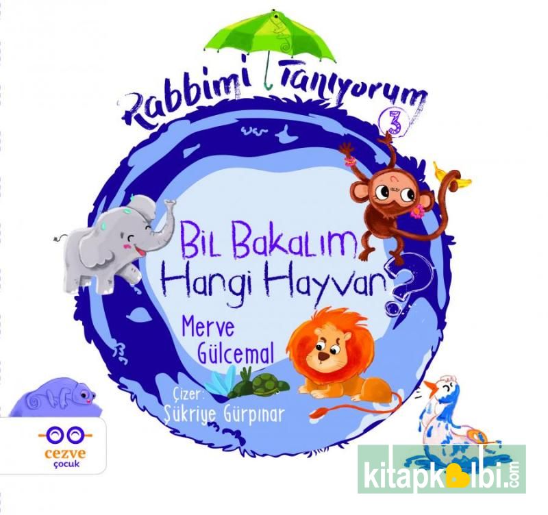 Rabbimi Tanıyorum 3 Bil Bakalım Hangi Hayvan