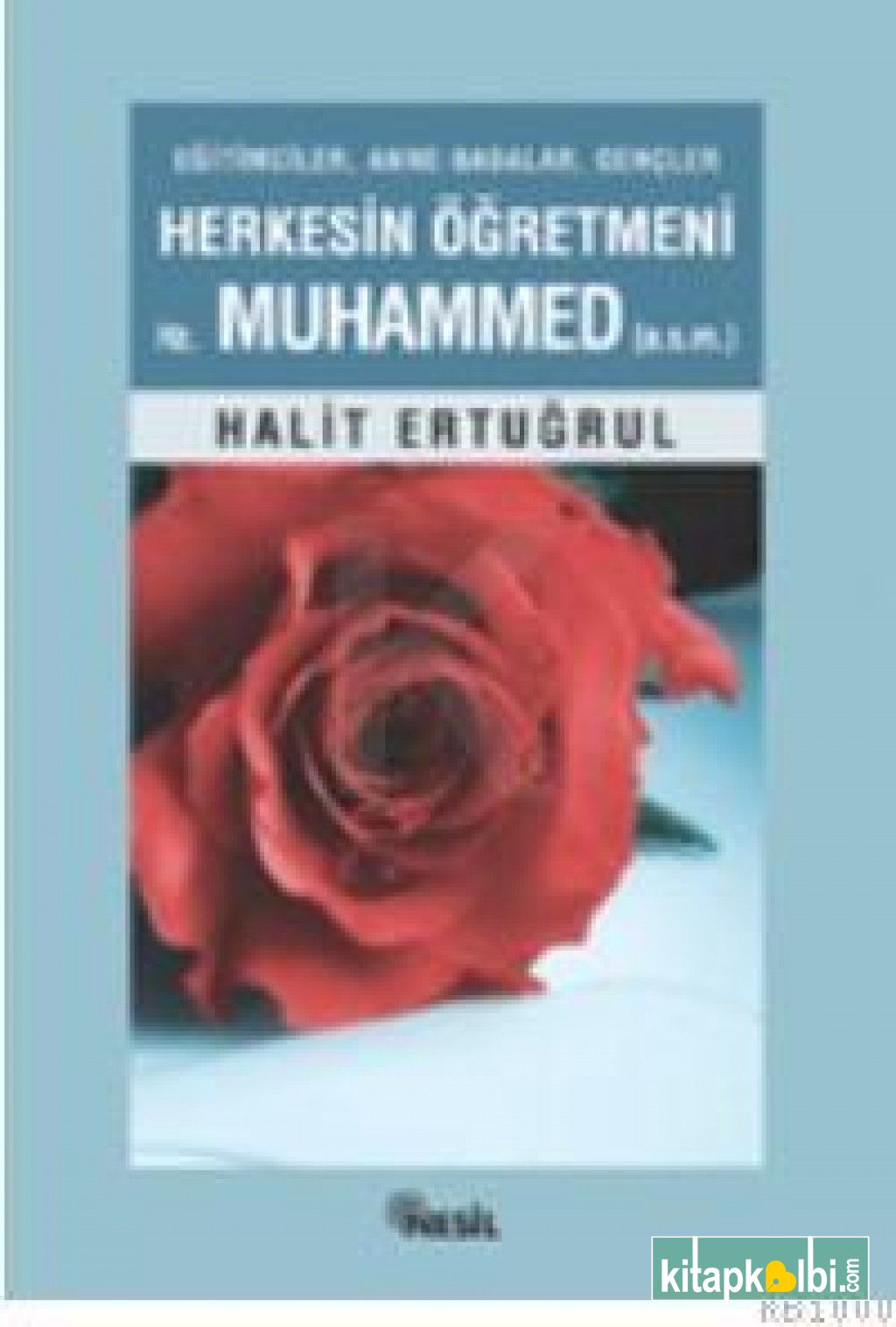 Herkezin Öğretmeni Hz. Muhammed