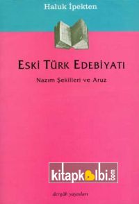 Eski Türk Edebiyatın Tarihi Nazım Şekilleri ve Aruz