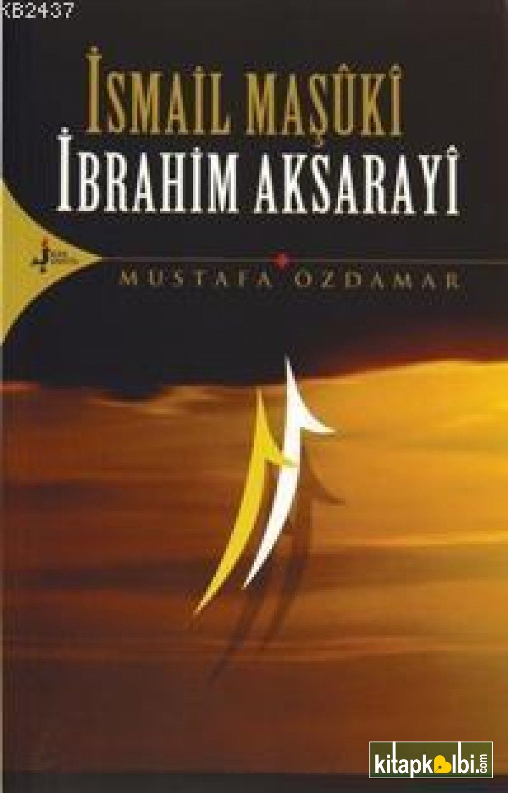 İsmail Maşûkî - İbrahim Aksarayî