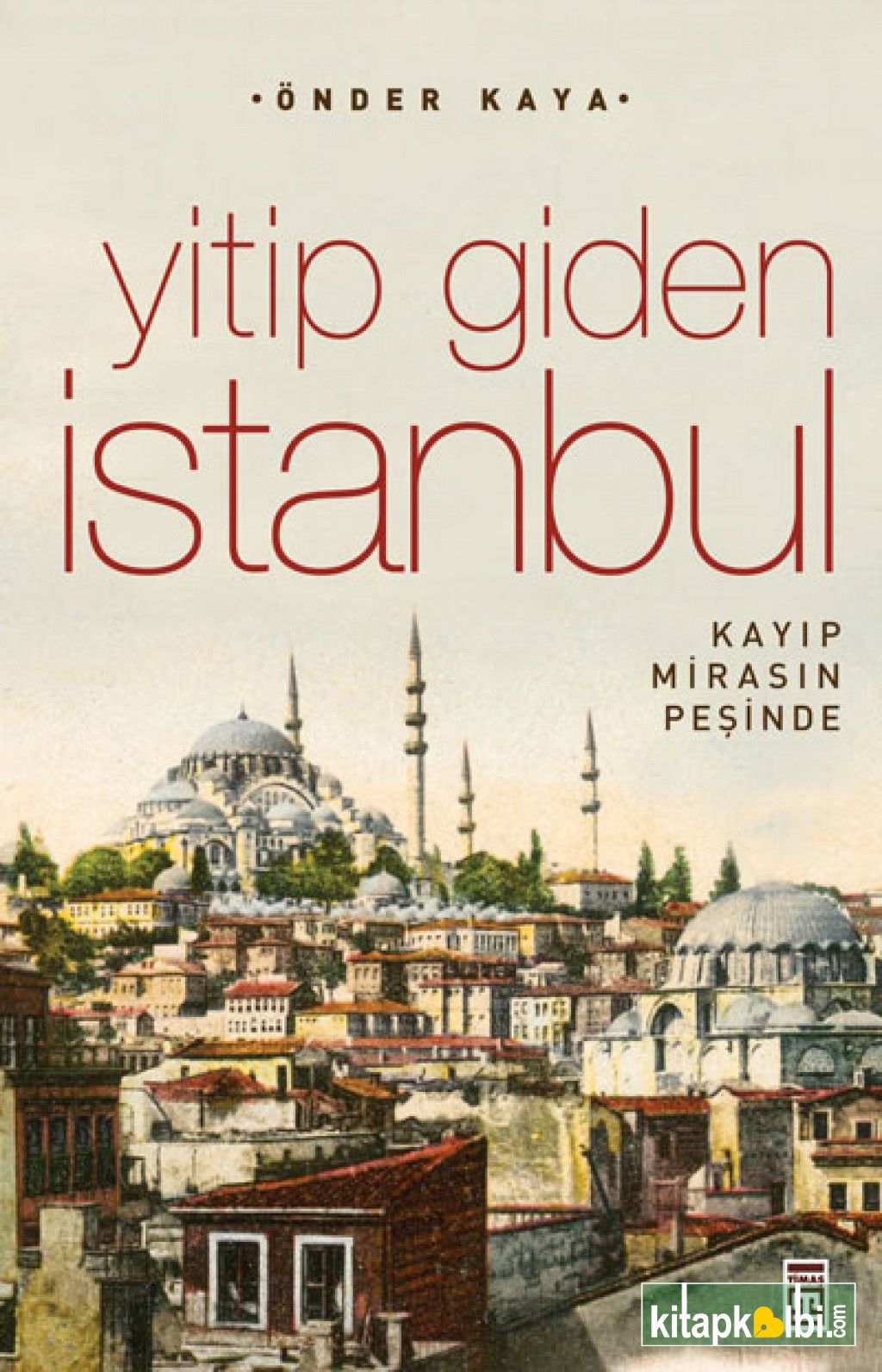 Yitip Giden İstanbul Kaybolan Mirasın Peşinde