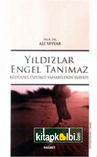 Yıldızlar Engel Tanımaz Bedensel Özürlü Sahabilerin Hayatı