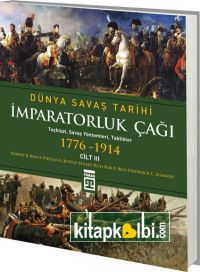 İmparatorluk Çağı / Dünya Savaş Tarihi 3 (1776-1914)