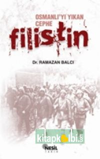 Osmanlı'yı Yıkan Cephe: Filistin