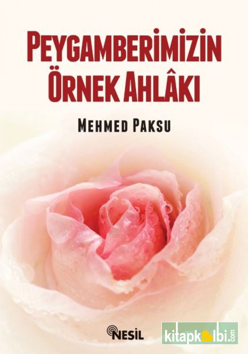 Peygamberimizin Örnek Ahlakı