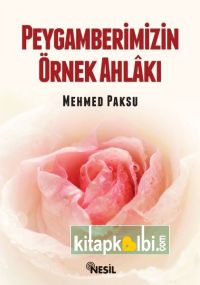 Peygamberimizin Örnek Ahlakı