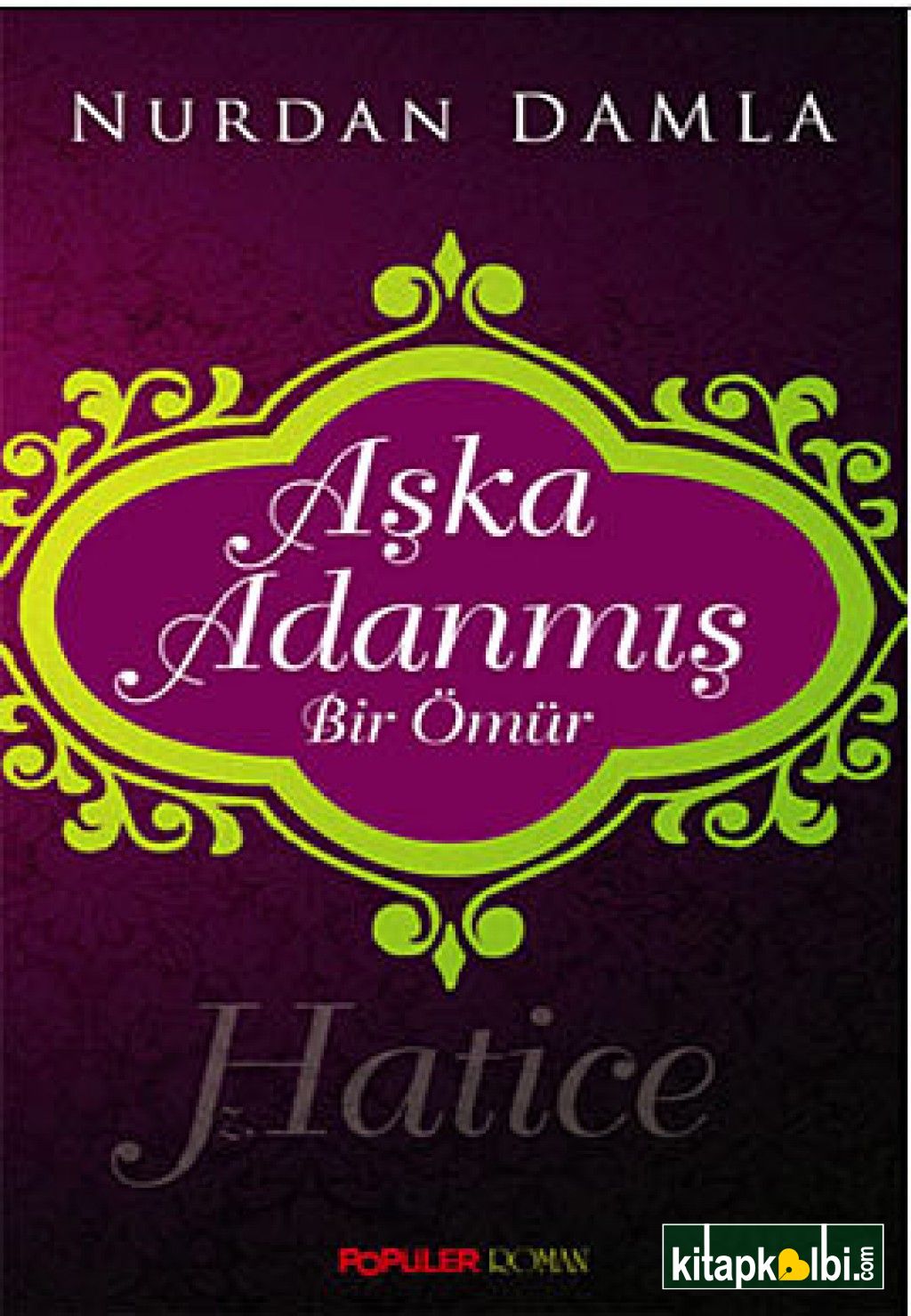 Aşka Adanmış Bir Ömür Hz. Hatice