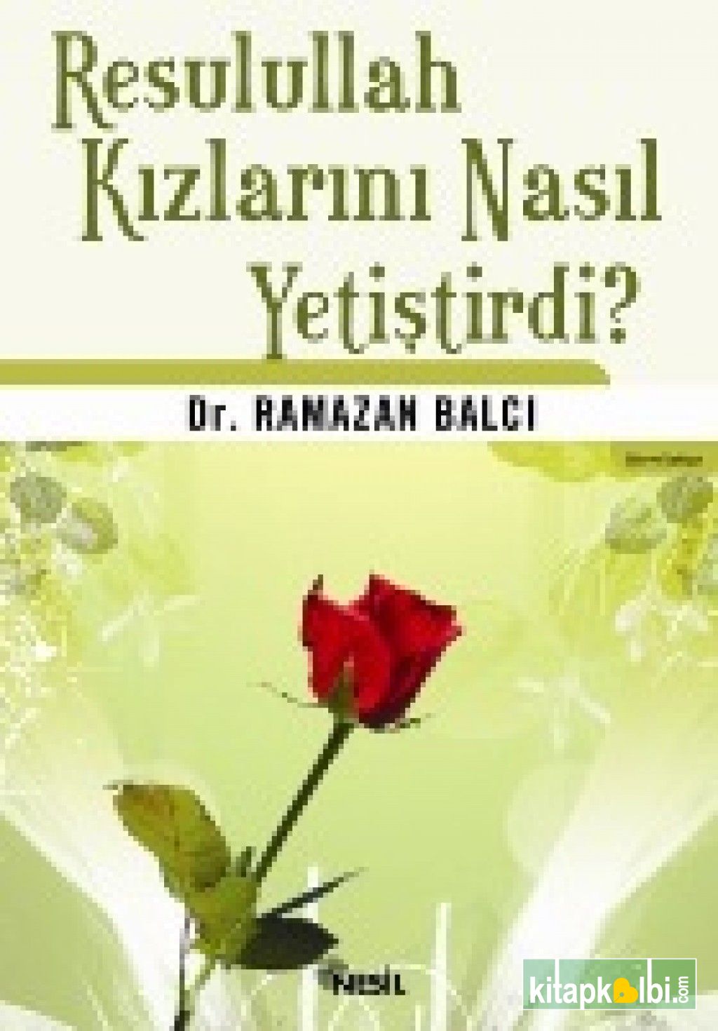 Resulullah Kızlarını Nasıl Yetiştirirdi?