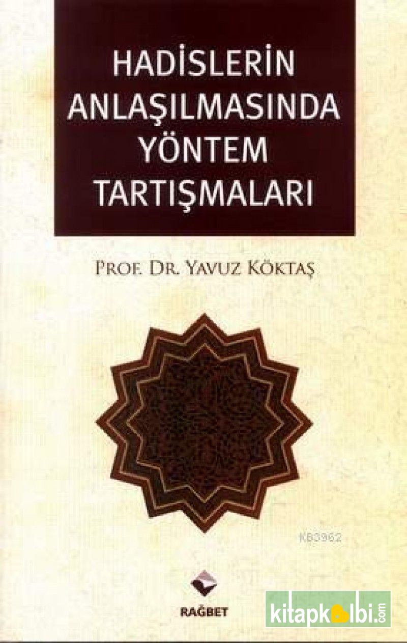 Hadislerin Anlaşılmasında Yöntem Tartışmaları