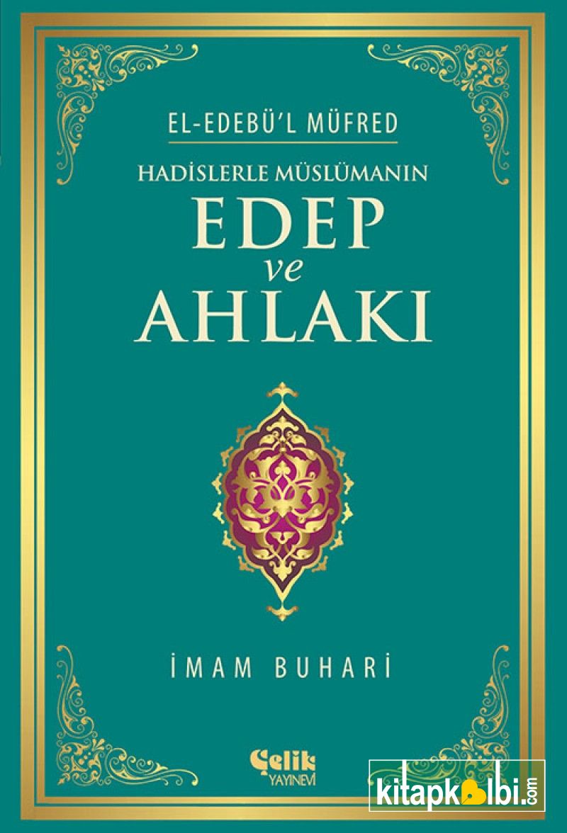 Hadislerle Müslümanın Edep ve Ahlakı Karton Kapak