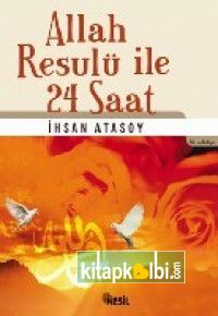 Allah Resulu ile 24 Saat