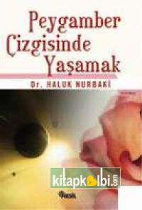 Peygamber Çizgisinde Yaşamak