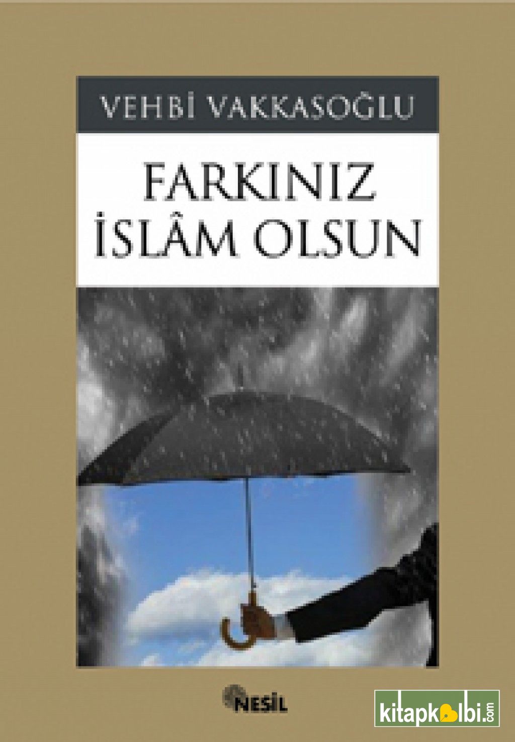 Farkınız İslam Olsun