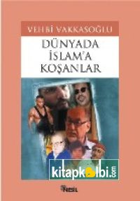 Dünyada İslam'a Koşanlar