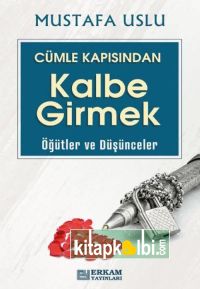 Cümle Kapısından Kalbe Girmek