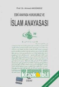 Eski Anayasa Hukukumuz Ve İslam Anayasası