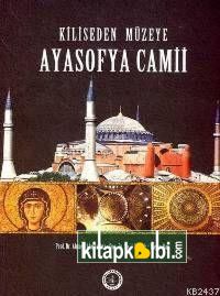 Kiliseden Müzeye Ayasofya Camii