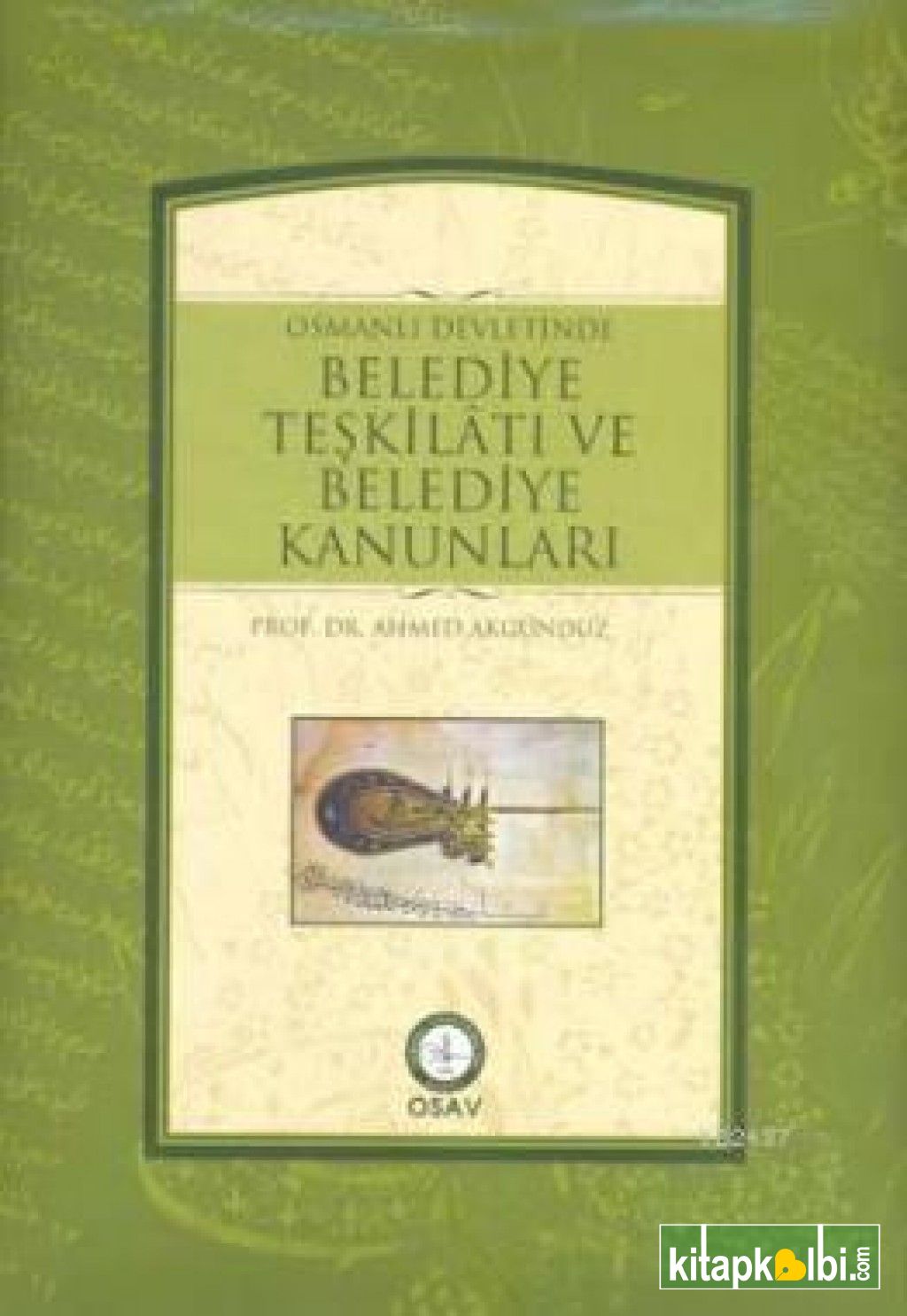 Osmanlı Devletinde Belediye Teşkilatı Ve Belediye Kanunları