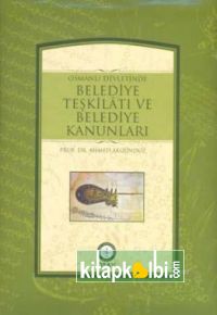 Osmanlı Devletinde Belediye Teşkilatı Ve Belediye Kanunları