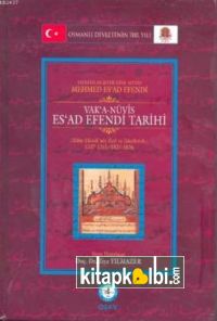 Vaka-Nüvis Es'ad Efendi Tarihi / Sahhaflar Şeyhi-Zade Seyyid Mehmed Es'ad Efendi