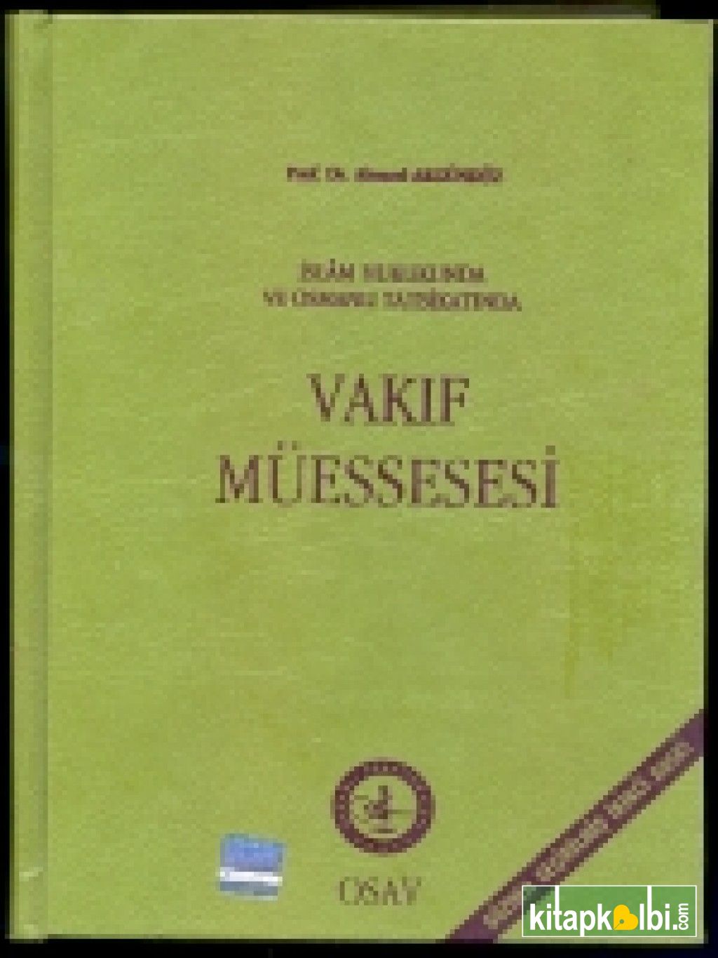 Vakıf Müessesi/ İslam Hukukunda ve Osmanlı Tatbikatında