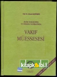 Vakıf Müessesi/ İslam Hukukunda ve Osmanlı Tatbikatında