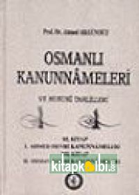 Osmanlı Kanunnameleri ve Hukuki Tahlilleri/ Osmanlı Hukukuna Giriş ve Fatih Devri-1