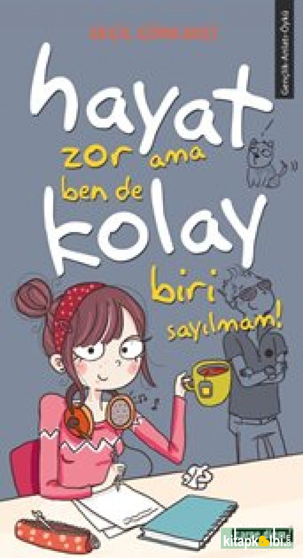 Hayat Zor Ama Ben De Kolay Biri Sayılmam