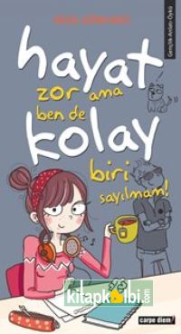 Hayat Zor Ama Ben De Kolay Biri Sayılmam