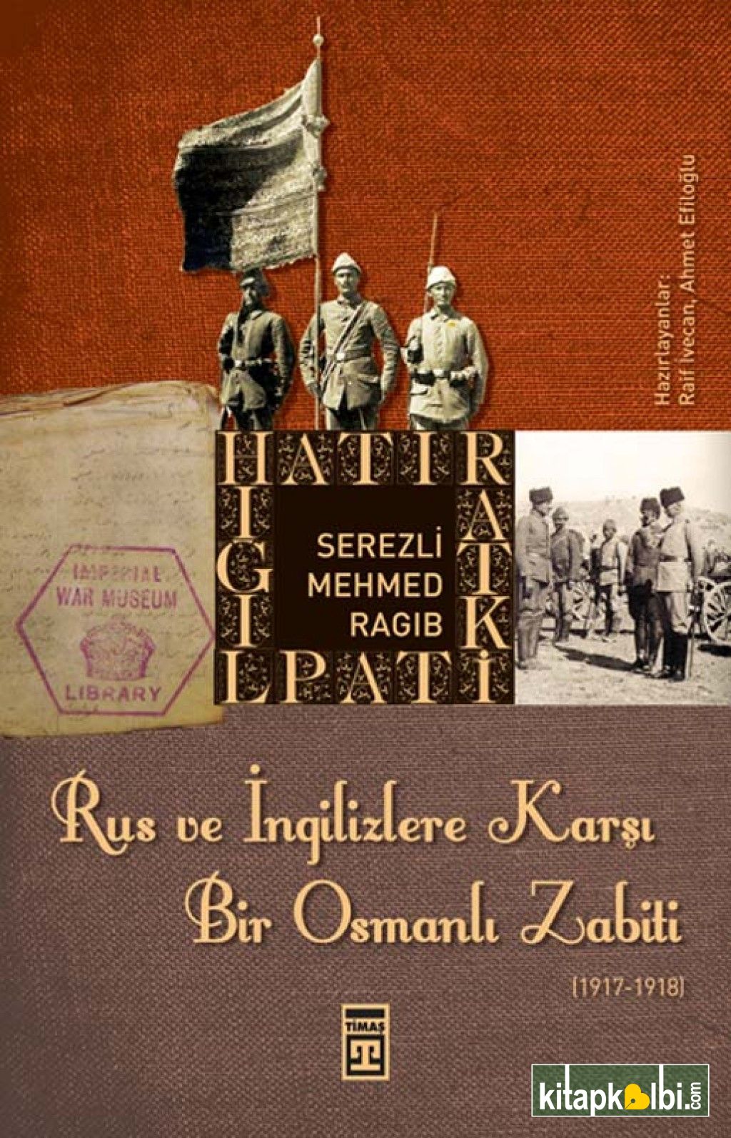 Rus ve İngilizlere Karşı Bir Osmanlı Zabiti