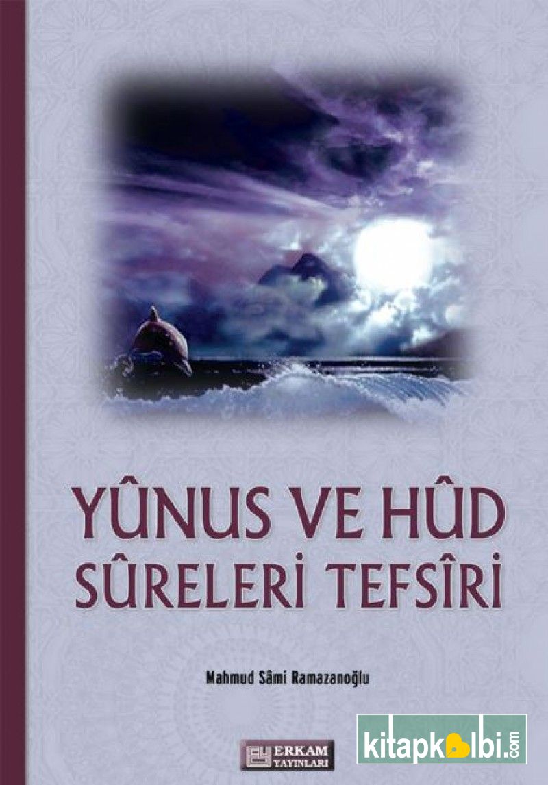 Yunus ve Hud Sureleri Tefsiri