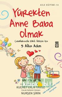 Yürekten Anne Baba Olmak