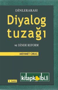 Dinlerarası Diyalog Tuzağı ve Dinde Reform