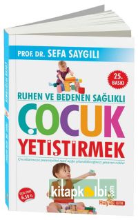 Ruhen Ve Bedenen Sağlıklı Çocuk Yetistirmek