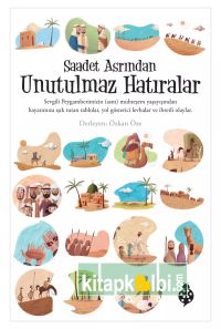 Saadet Asrından Unutulmaz Hatıralar