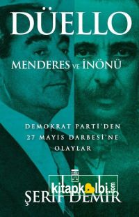 Düello / Menderes ve İnönü