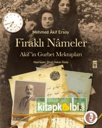 Firaklı Nameler  Akifin Gurbet Mektupları