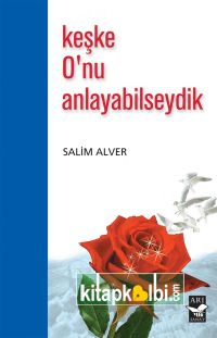 Keşke Onu Anlayabilseydik